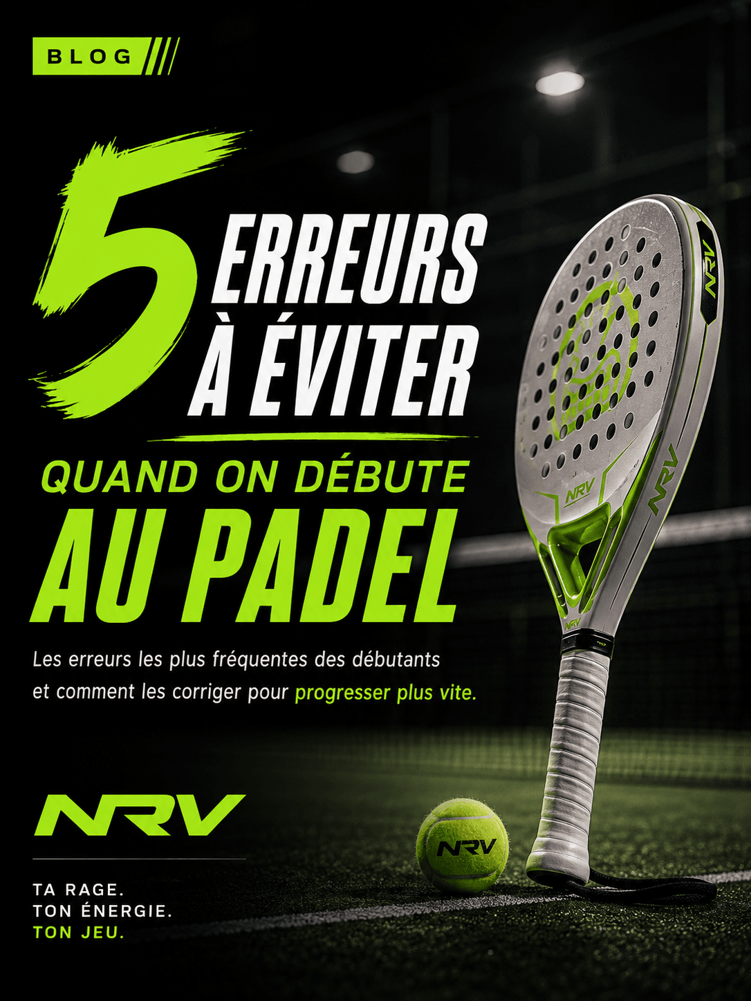 5 erreurs à éviter quand on débute au padel — NRV Athletics
